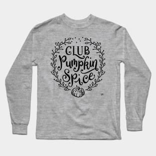 Funny Pumpkin Spice Lovers Club Long Sleeve T-Shirt